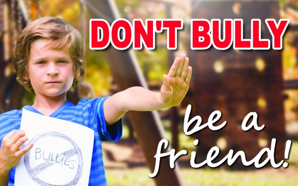 Don't Bully Be A Friend